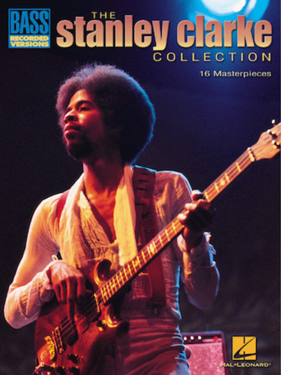 Stanley Clarke Collection by Stanley Clarke Bass Guitar Tablature - Sheet Music