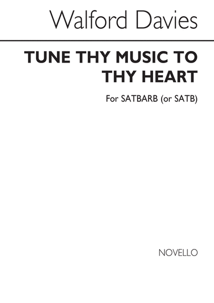 Tune Thy Music To Thy Heart