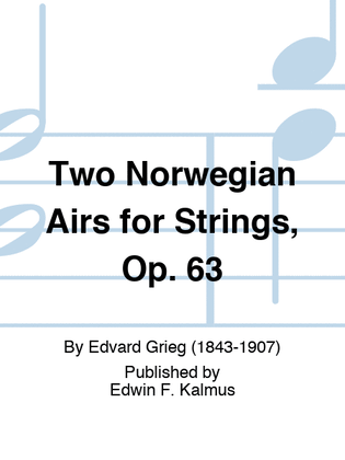 Two Norwegian Airs for Strings, Op. 63