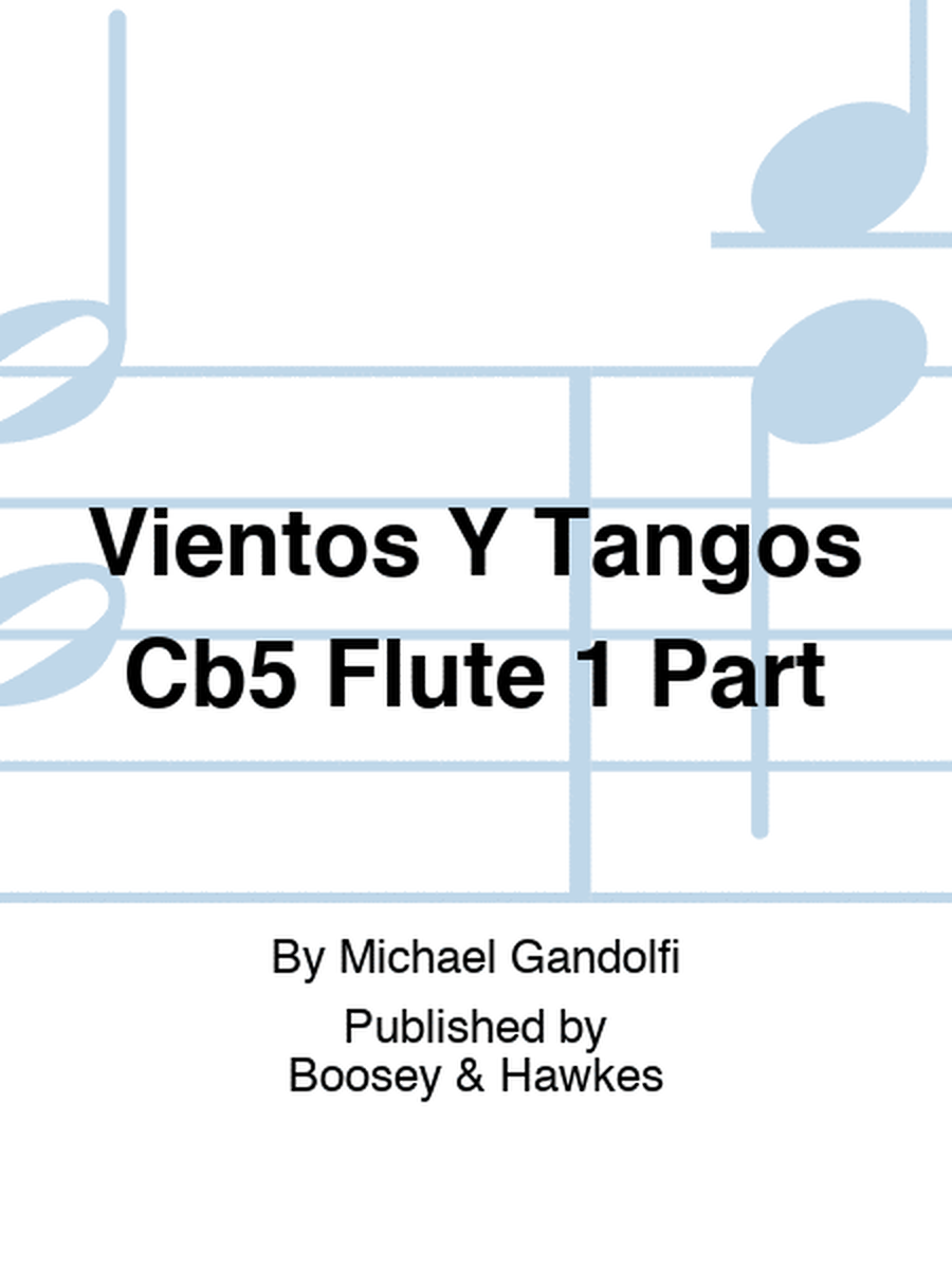 Vientos Y Tangos Cb5 Flute 1 Part