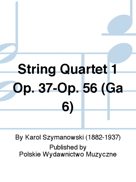 String Quartet 1 Op. 37-Op. 56 (Ga 6)
