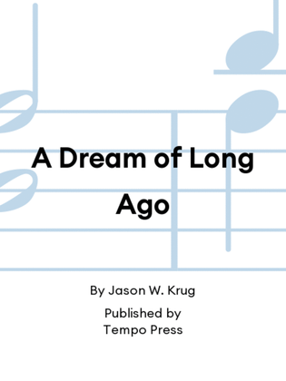 A Dream of Long Ago