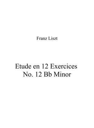 Franz Liszt - Etude en 12 Exercices No. 12 Bb Minor