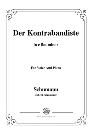 Schumann-Der Kontrabandiste,in e flat minor,for Voice and Piano
