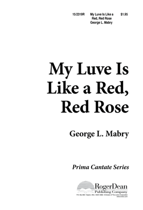 Book cover for My Luve Is Like a Red, Red Rose
