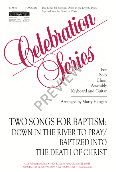 Two Songs for Baptism: Down in the River to Pray / Baptized into the Death of Christ