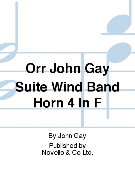 Orr John Gay Suite Wind Band Horn 4 In F