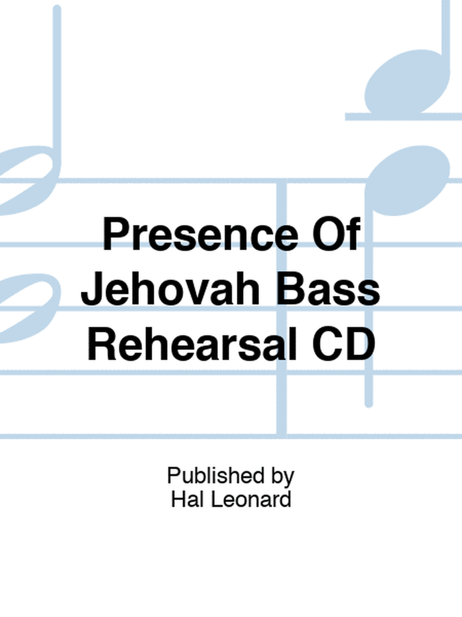 Presence Of Jehovah Bass Rehearsal CD