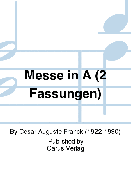 Messe in A (2 Fassungen)