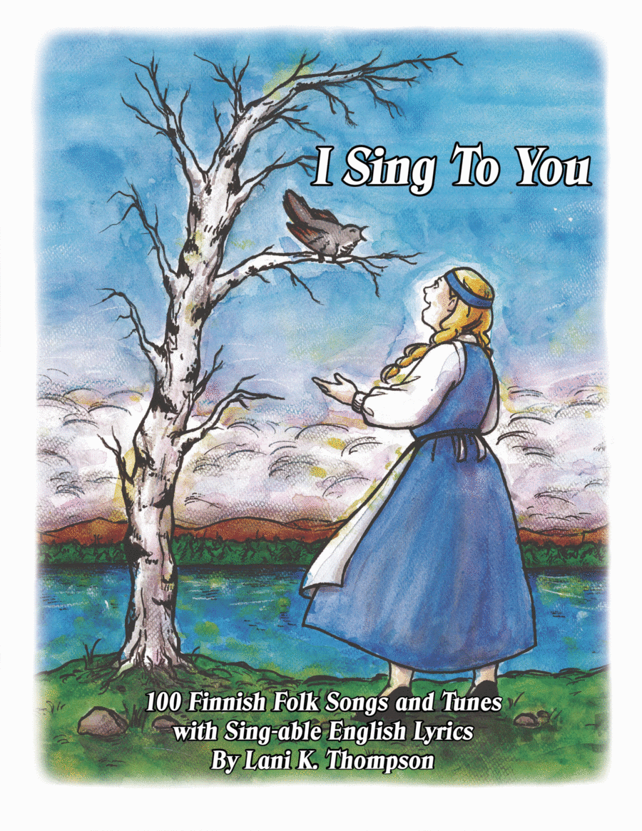 I Sing To You: 100 Finnish Folk Songs and Tunes With Sing-able English Lyrics Piano, Vocal, Guitar scores gallery preview page 1
