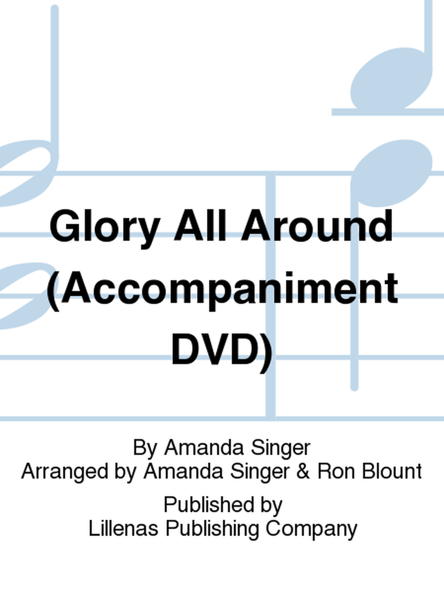 Glory All Around (Accompaniment DVD)