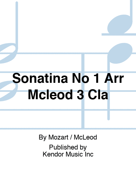 Sonatina No 1 Arr Mcleod 3 Cla