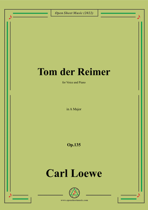 Loewe-Tom der Reimer,in A Major,Op.135a,for Voice and Piano