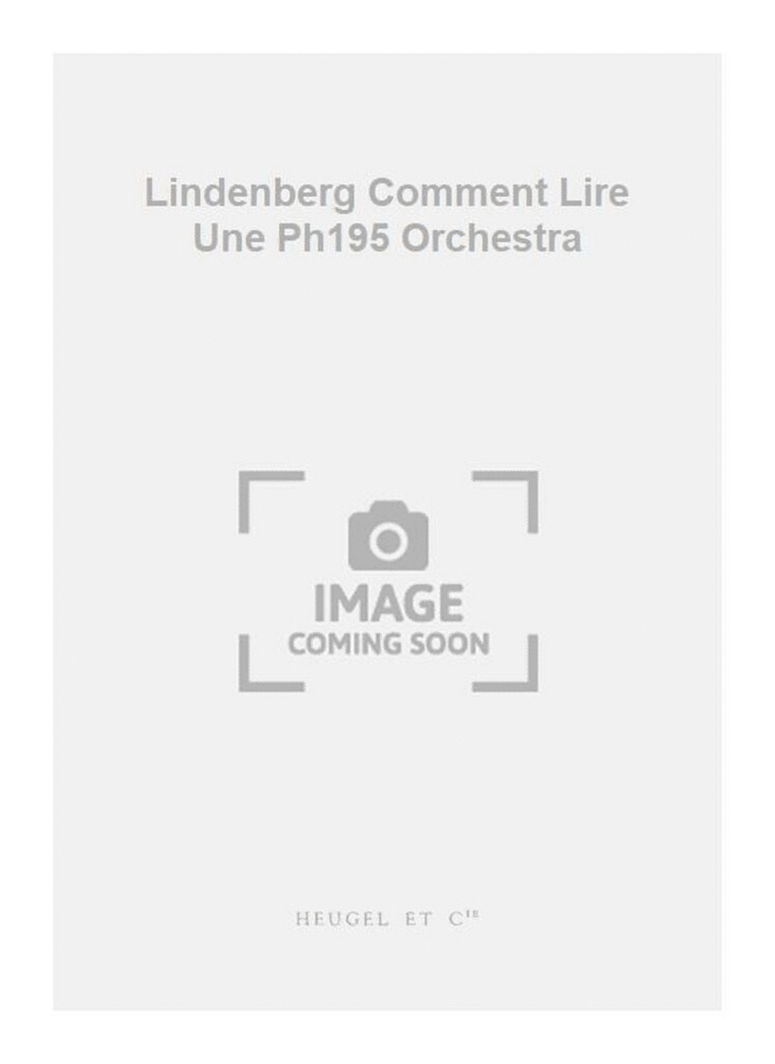 Lindenberg Comment Lire Une Ph195 Orchestra