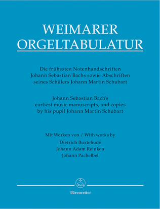 Book cover for Weimarer Orgeltabulatur. Johann Sebastian Bach's earliest music manuscripts, and copies by his pupil Johann Martin Schubart