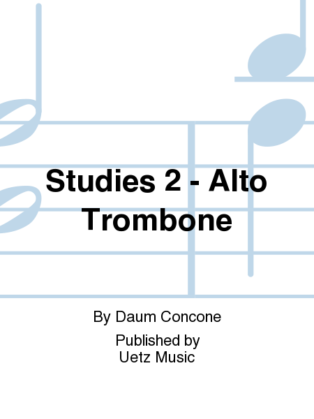 Studies 2 - Alto Trombone