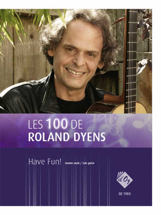 Book cover for Les 100 de Roland Dyens - Have Fun!