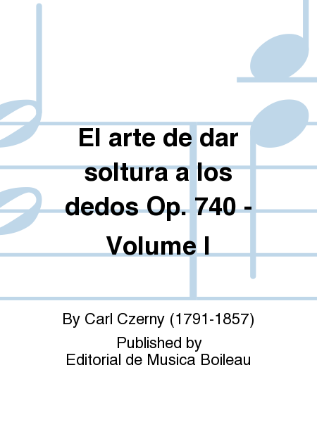 El arte de dar soltura a los dedos Op. 740 - Volume I