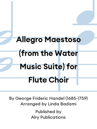 Allegro Maestoso (from the Water Music Suite) for Flute Choir