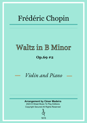 Waltz Op.69 No.2 in B Minor by Chopin - Violin and Piano (Full Score and Parts)