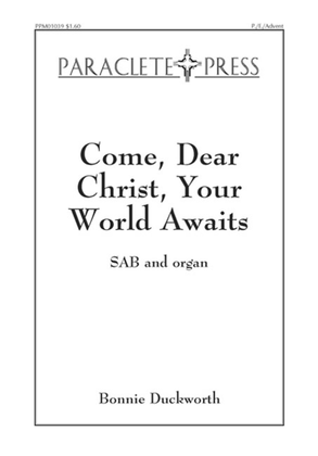 Book cover for Come, Dear Christ, Your World Awaits