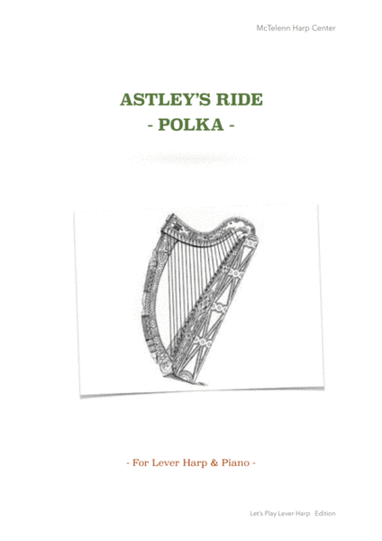 ASTLEY S RIDE POLKA - FOR LEVER HARP OR PIANO - BY EVE MCTELENN image number null