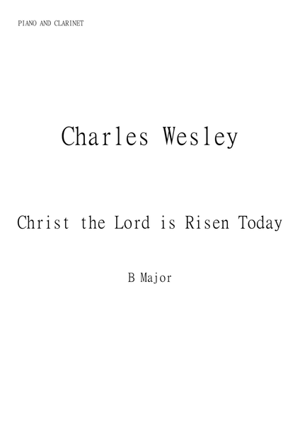 Christ the Lord is Risen Today (Jesus Christ is Risen Today) for Clarinet and Piano in B major. Inte image number null