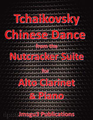 Tchaikovsky: Chinese Dance from Nutcracker Suite for Alto Clarinet & Piano