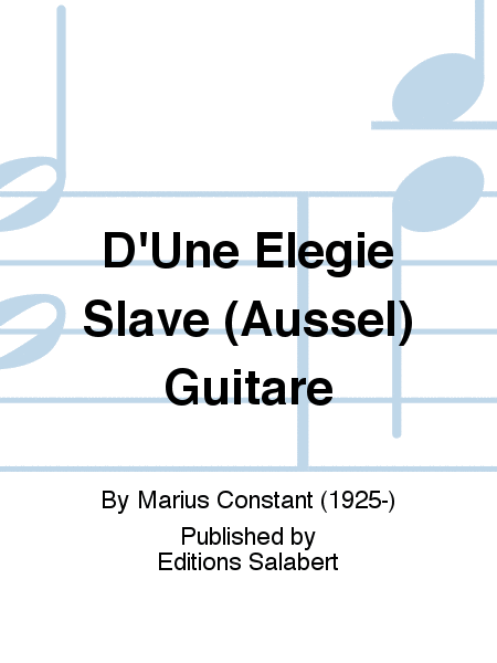 D'Une Elegie Slave (Aussel) Guitare
