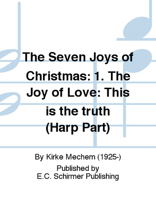 Book cover for The Seven Joys of Christmas: 1. The Joy of Love: This is the truth (Harp Part)