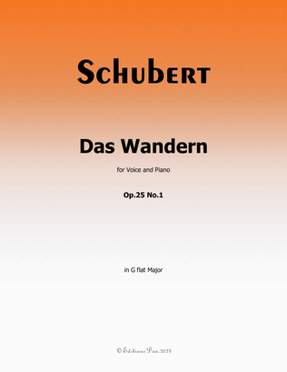 Das Wandern, by Schubert, Op.25 No.1, in G flat Major