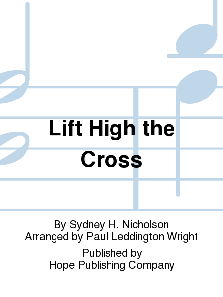 Lift High the Cross