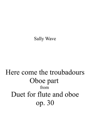 Here come the troubadours op. 30 oboe part