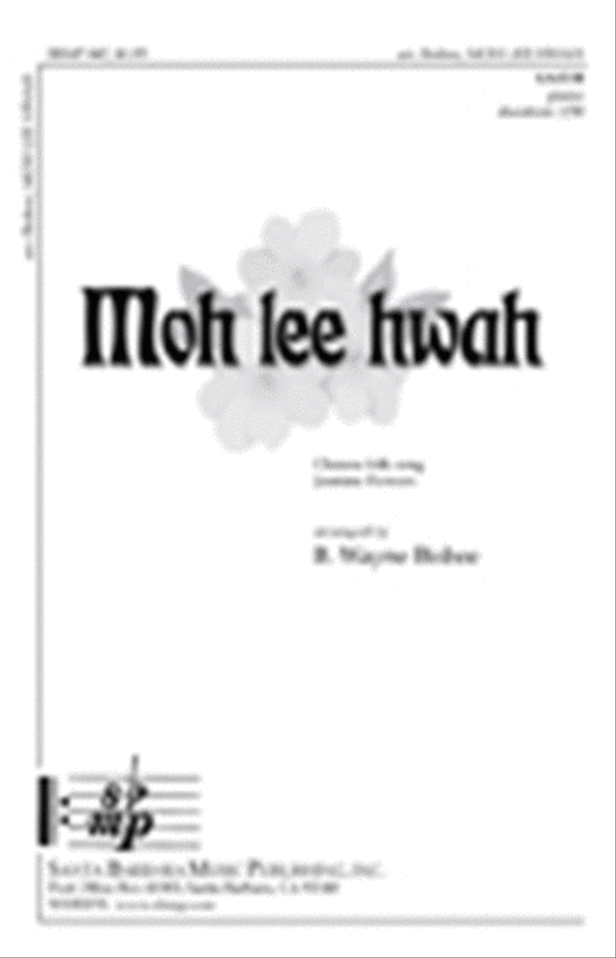 Moh lee hwah - SATB/SAB Octavo image number null