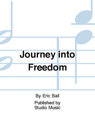 Journey into Freedom