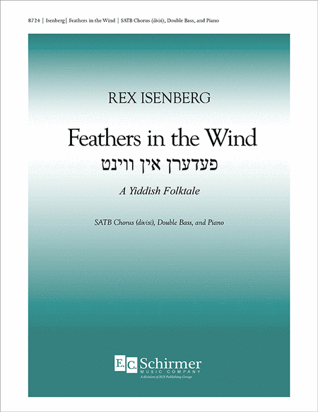 Feathers in the Wind: A Yiddish Folktale (Full/Choral Score)