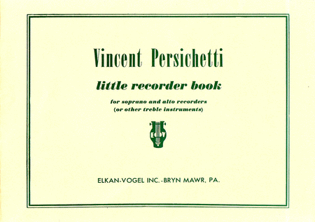 Vincent Persichetti: Little Recorder Book