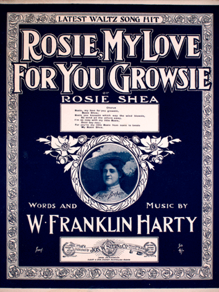 Rosie, My Love For You Growsie, or Rosie Shea