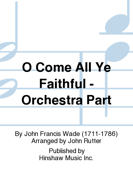 O Come All Ye Faithful - Orchestra Part
