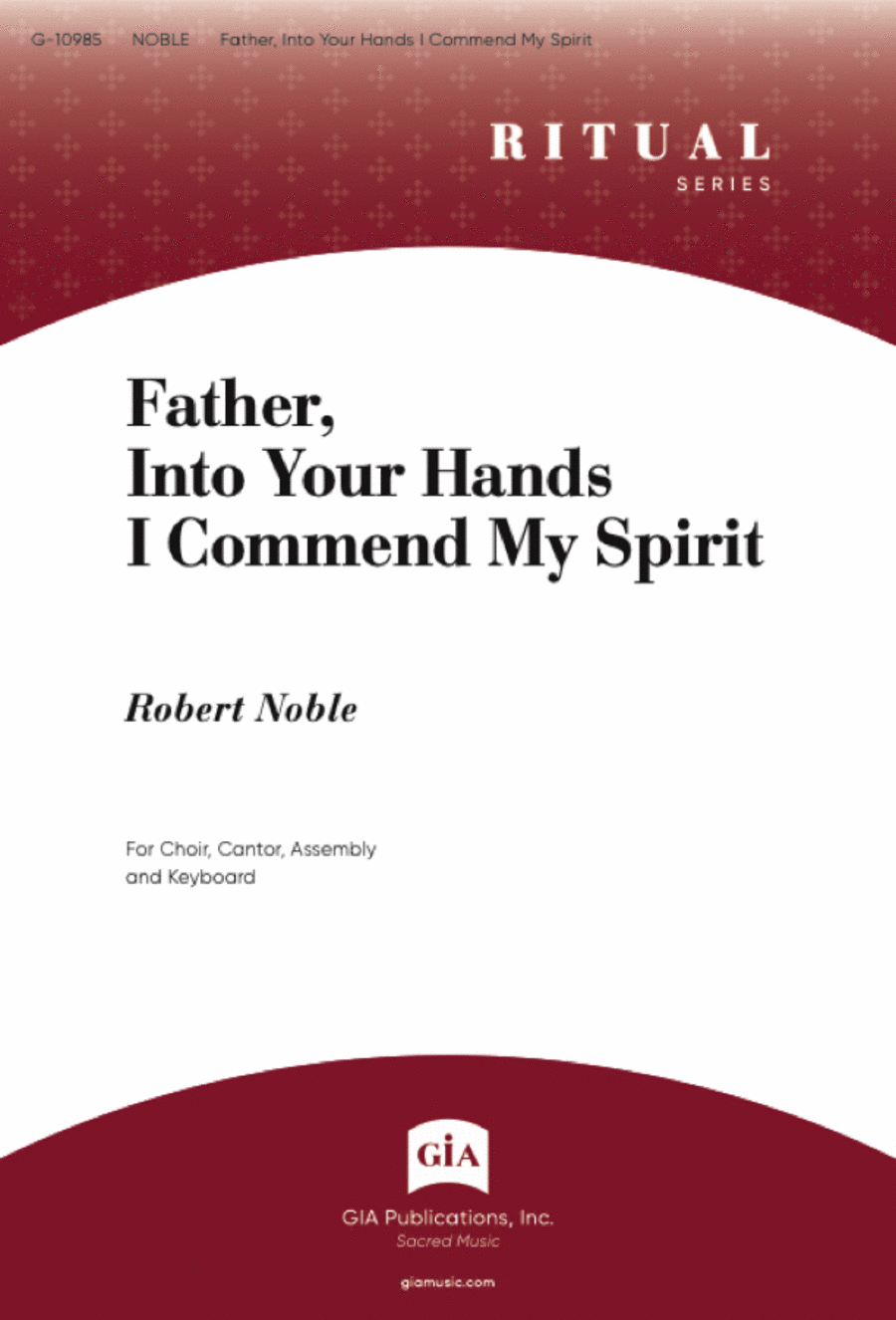 Father, Into Your Hands I Commend My Spirit 4-Part scores gallery preview page 1