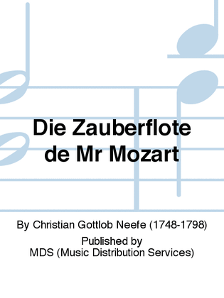 Die Zauberflöte de Mr Mozart