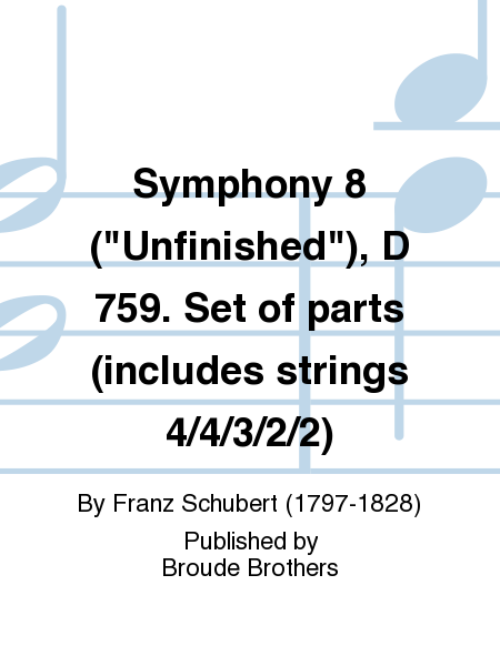 Symphony 8 ("Unfinished"), D 759. Set of parts (includes strings 4/4/3/2/2)