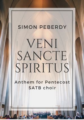 Veni Sancte Spiritus, Anthem for SATB choir by Simon Peberdy