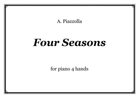 Astor Piazzolla - Four Seasons : SPRING - for piano 4 hands image number null