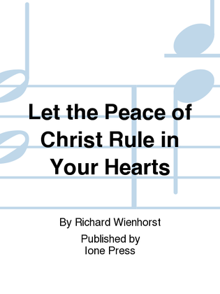 Let the Peace of Christ Rule in Your Hearts