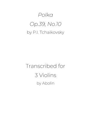 Tchaikovsky: Polka, Op.39, No.10 - for Violin Trio