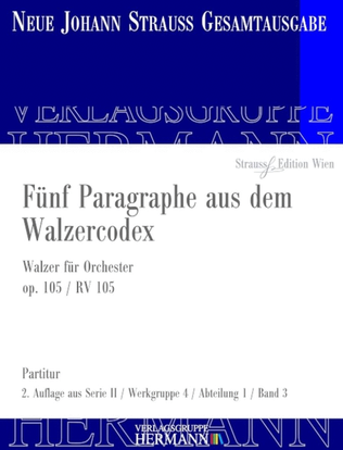 Fünf Paragraphe aus dem Walzercodex Op. 105 RV 105