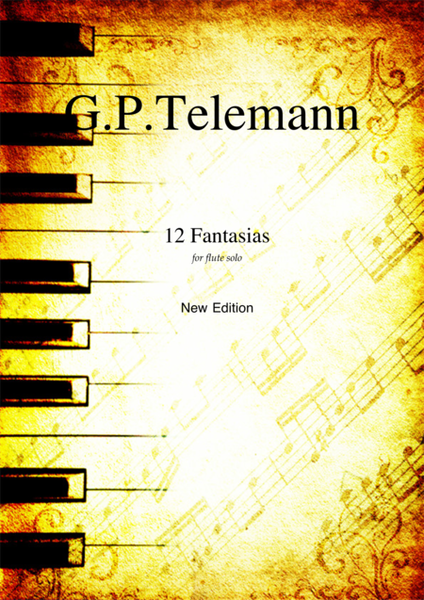 Fantasias, 12 by Georg Philipp Telemann for flute or alto flute solo