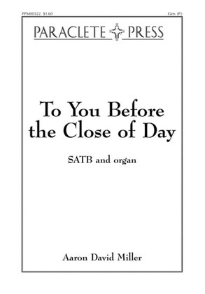 Book cover for To You, Before the Close of Day
