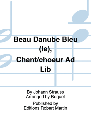 Beau Danube Bleu (le), Chant/choeur Ad Lib